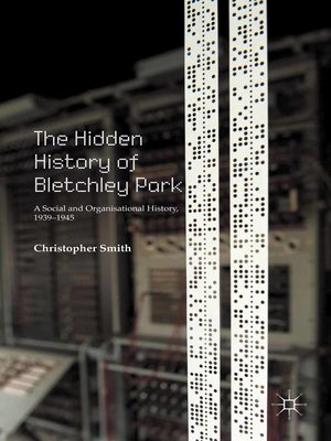 cover image of The Hidden History of Bletchley Park